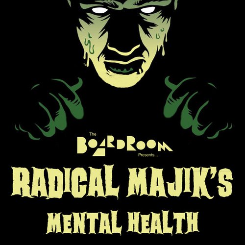 The Boardroom presents... Radical Majik's Mental Health EP