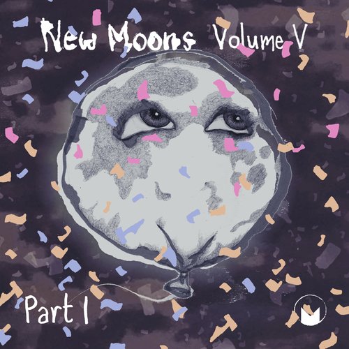 New Moons: Vol. V Pt. 1