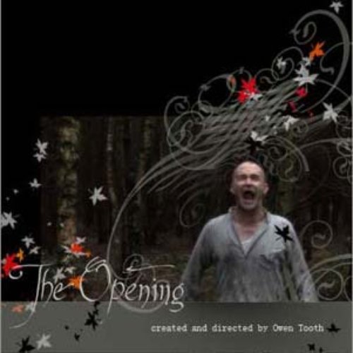 The Opening - Soundtrack to an Owen Tooth film.