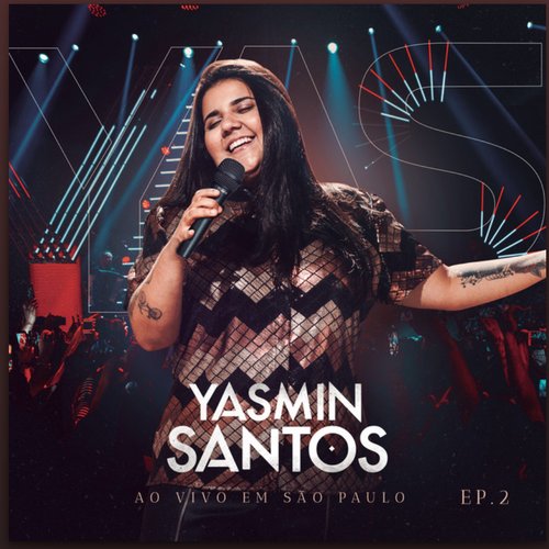 Yasmin Santos Ao Vivo em São Paulo - EP 2