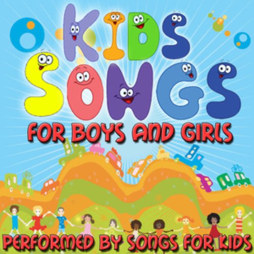 Kids Songs For Boys And Girls