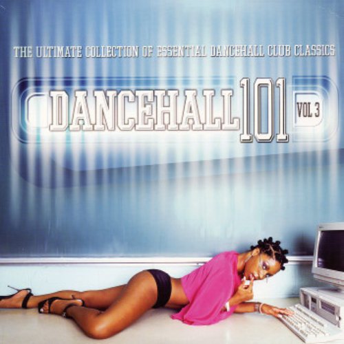 Dancehall 101 - Vol. 3