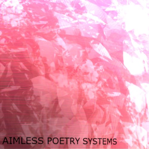 Aimless Poetry Systems