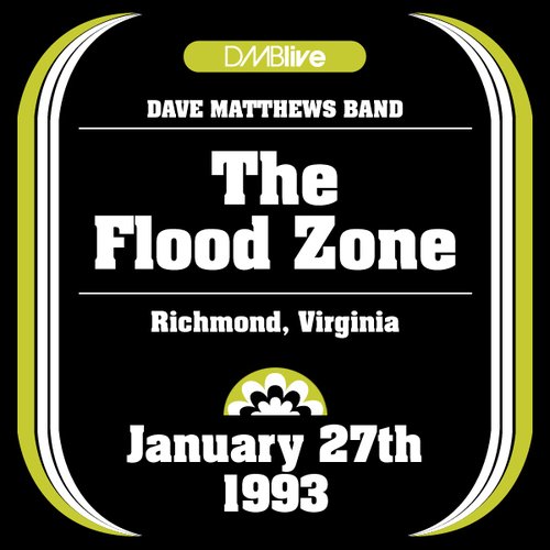 1993-01-27: DMBLive: The Flood Zone, Richmond, VA, USA