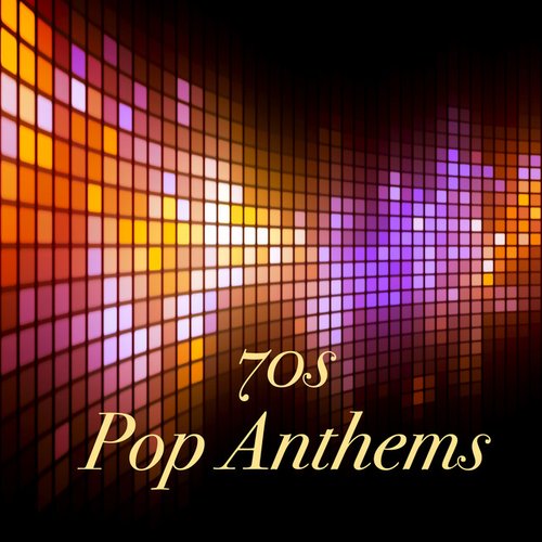 70s Pop Anthems