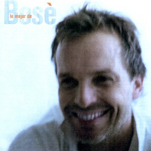 Lo Mejor De Bosé (Edición 2000)