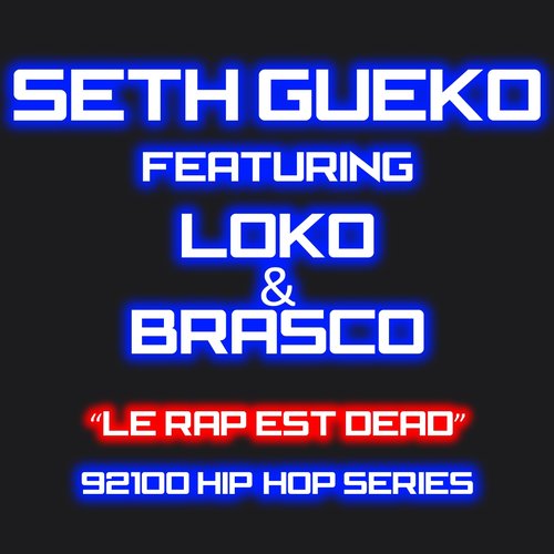 Le rap est dead (feat. Loko, Brasco) [92100 hip-hop series]