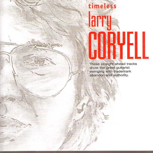 Timeless Larry Coryell