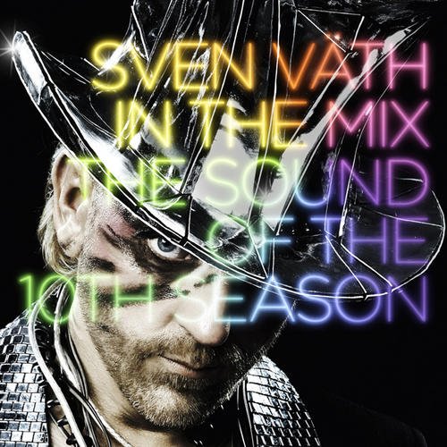 Sven Väth in the Mix: The Sound of the Tenth Season