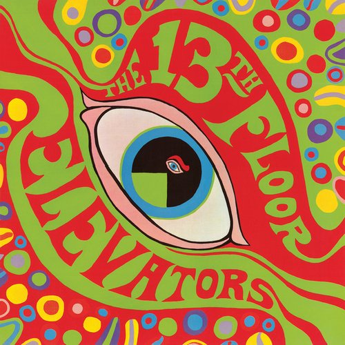 The Psychedelic World of the 13th Floor Elevators