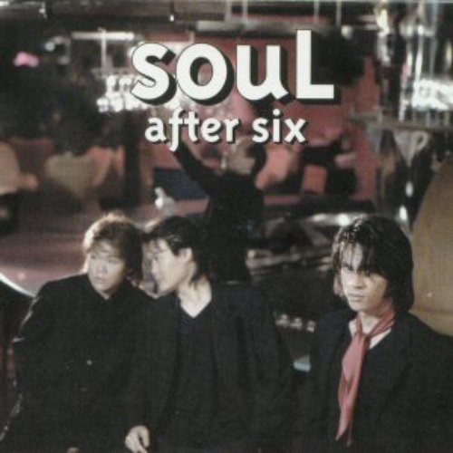 Soul after six