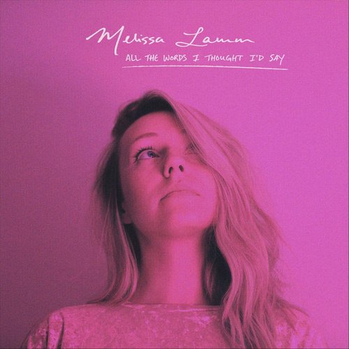 All the Words I Thought I'd Say - EP