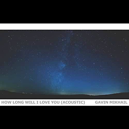 How Long Will I Love You (Acoustic)