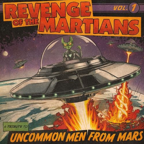 Revenge Of The Martians Vol.1 - A Tribute To Uncommonmenfrommars