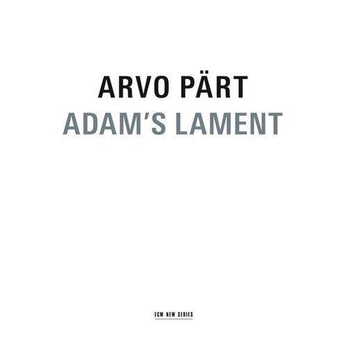 Arvo Pärt: Adam's Lament