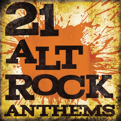 21 Alt Rock Anthems