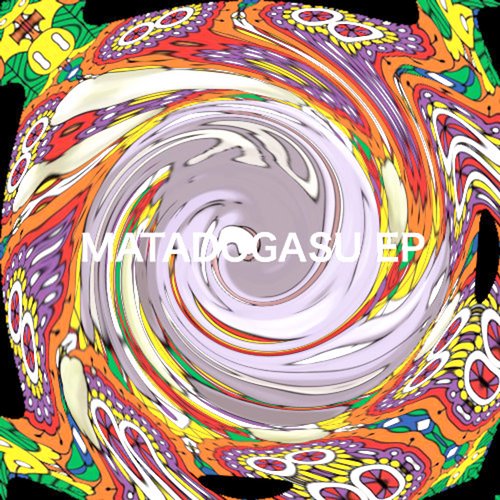 MATADOGASU EP