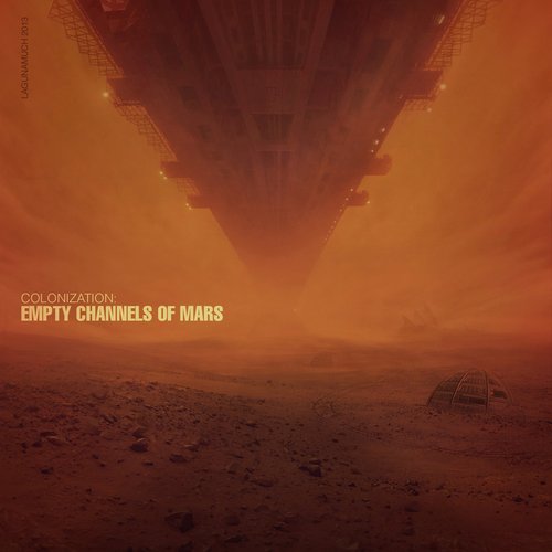 Colonization: Empty Channels of Mars