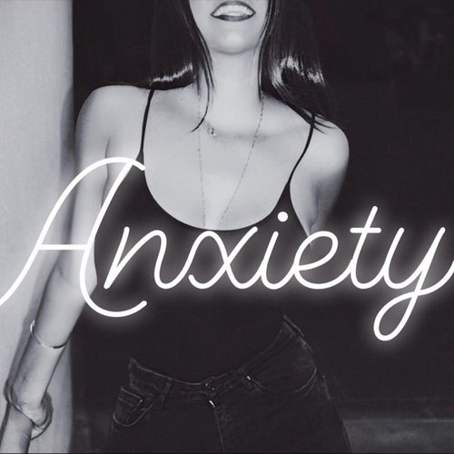 Anxiety