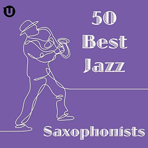 50 Best Jazz Saxophonists