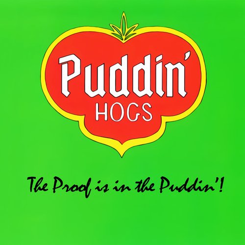 The Proof is in the Puddin'!