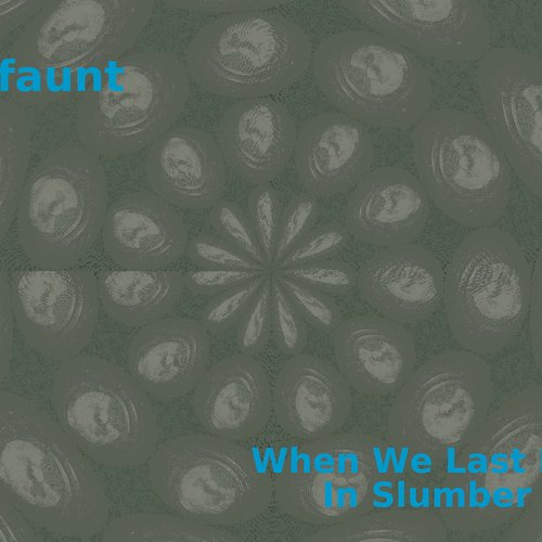 When We Last Met In Slumber