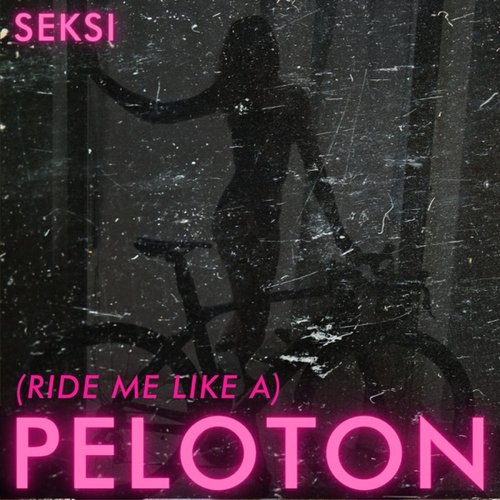 (RIDE ME LIKE A) PELOTON