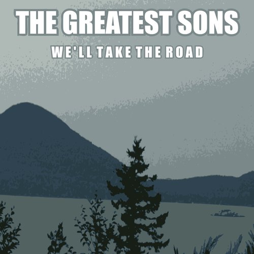 We'll Take The Road