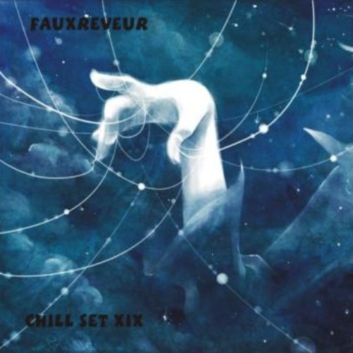 FauxReveur - Chill Set XXIII