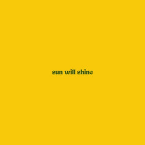 sun will shine