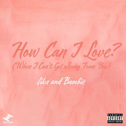How Can I Love? (When I Can't Get Away from You)