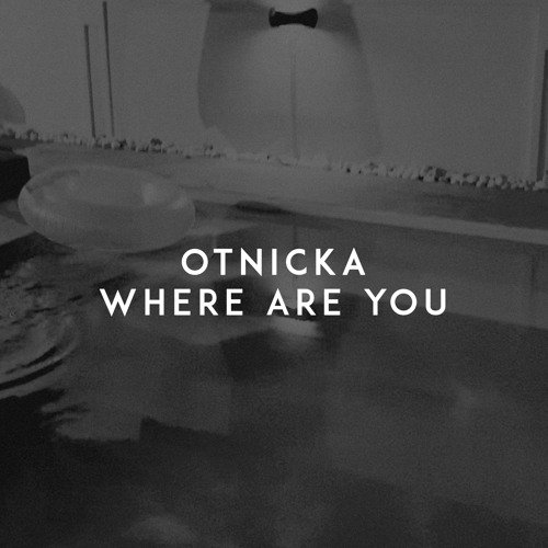 Where Are You - Single