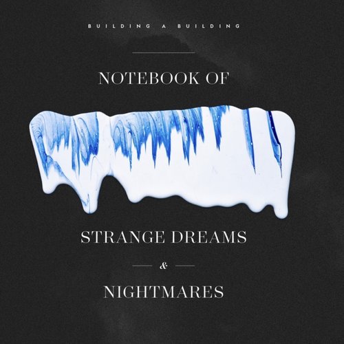 Notebook of Strange Dreams & Nightmares