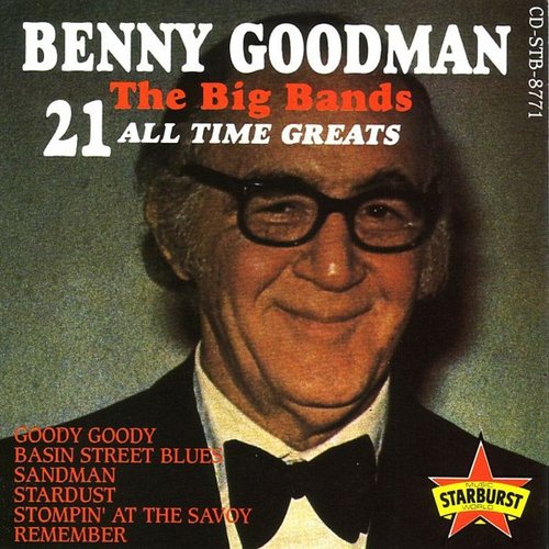 The Big Bands - 21 All Time Greats