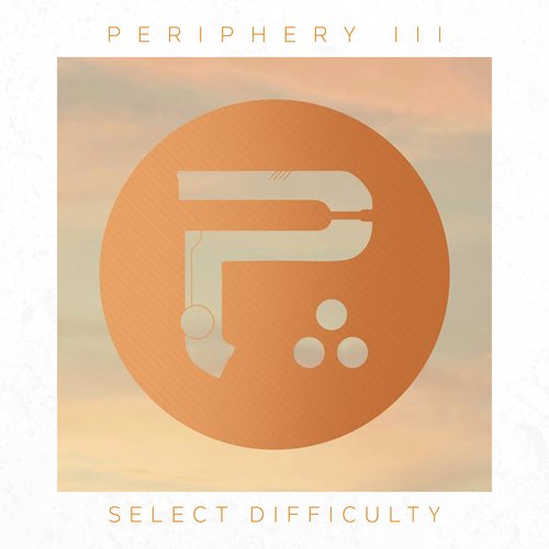 Periphery III: Select Difficulty (Instrumental)