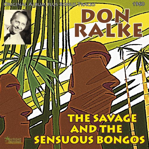 The Savage and the Sensuous Bongos (Original Album Plus Bonus Tracks, 1960)