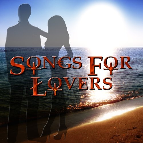 Songs for Lovers (Romantic and Sweet Tunes)