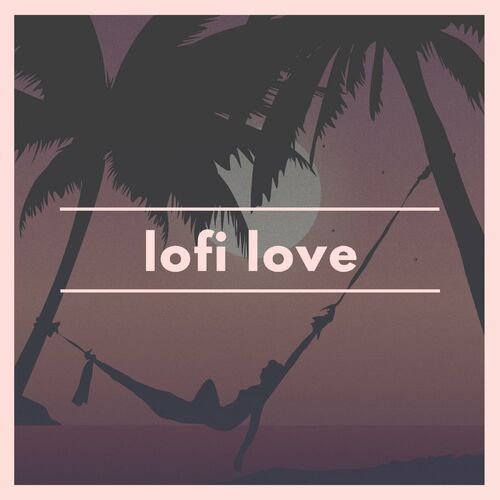 Lofi Love