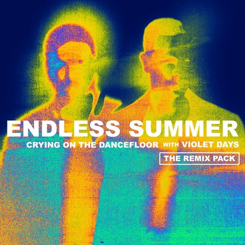 Crying On The Dancefloor (feat. Violet Days) [Remix Pack]