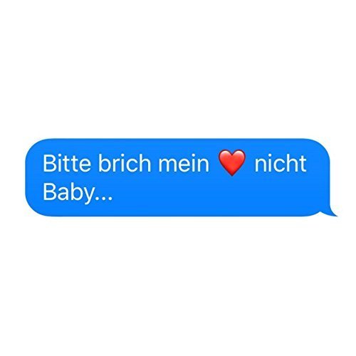 Bitte brich mein Herz nicht Baby