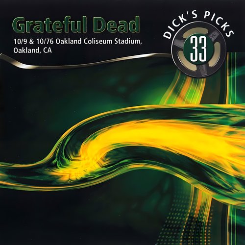 Dick's Picks Vol. 33: Oakland Coliseum Stadium, Oakland, CA 10/9/76 & 10/10/76 (Live)