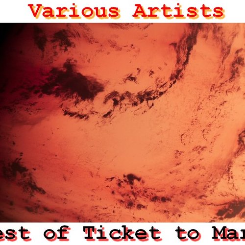 Best of Ticket to Mars