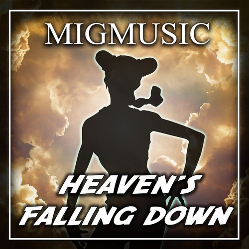 Heaven's Falling Down
