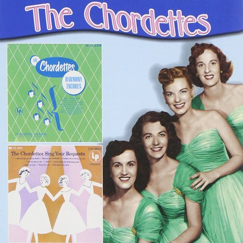 Harmony Encores / The Chordettes Sing Your Requests