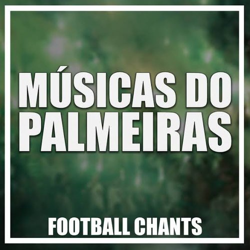 Músicas do Palmeiras