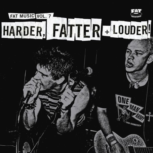 Fat Music Vol. 7: Harder, Fatter + Louder!