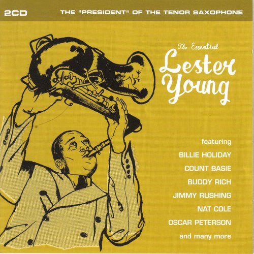 The Essential Lester Young