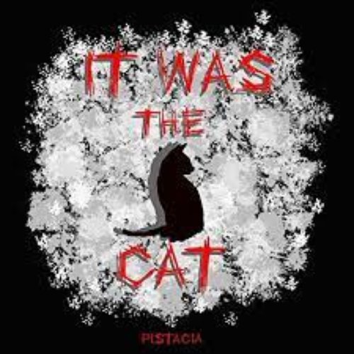 It Was the Cat