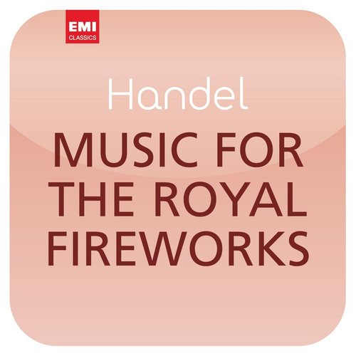 Händel: Music for the Royal Fireworks ("Masterworks")