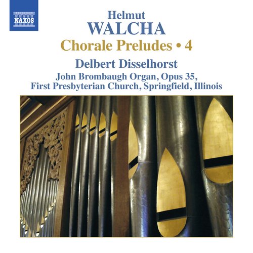 Walcha: Chorale Preludes, Vol. 4